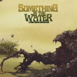 Something in the Water - a Rise Above Compilation